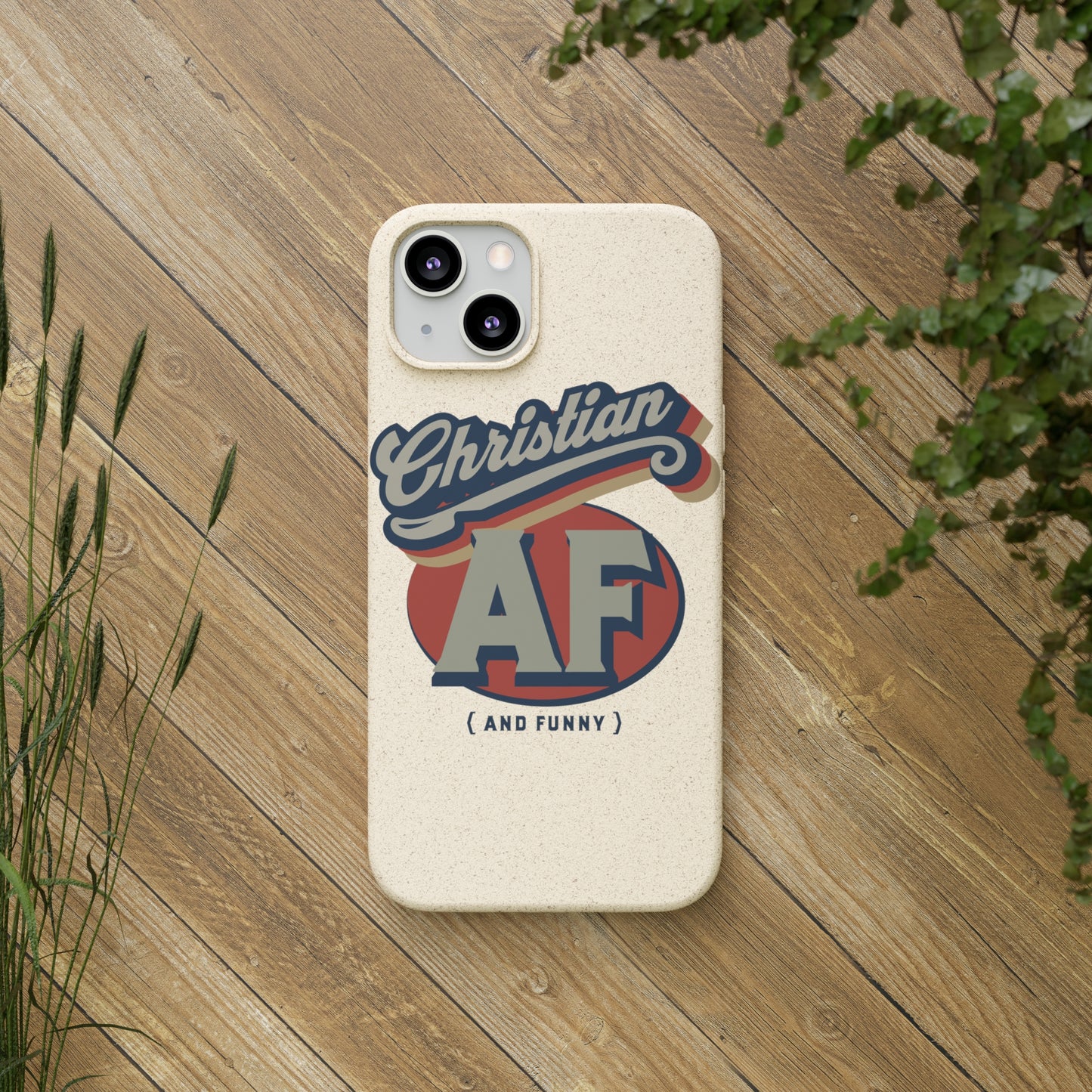 Phone Case - Christian and funny - FREE SHIPPING - Biodegradable Case